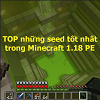 TOP những seed tốt nhất trong Minecraft 1.18 PE