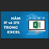 Cách sử dụng hàm IF và IFS trong Excel