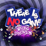 There Is No Game: Wrong Dimension - Bộ sưu tập game Point and Click cực hay