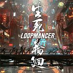 Loopmancer - Game hành động hoành tráng Vòng lặp hồi sinh