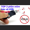TOP 3 phần mềm bảo vệ USB khỏi virus tốt nhất