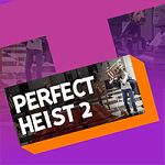 Perfect Heist 2 - Game cướp ngân hàng phần 2