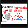 Hướng dẫn dùng MathType để soạn công thức toán học