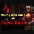 Những điều cần biết về game Paper Bride
